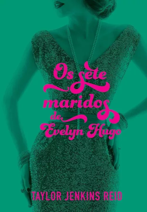 Capa do livro Os Sete Maridos de Evelyn Hugo