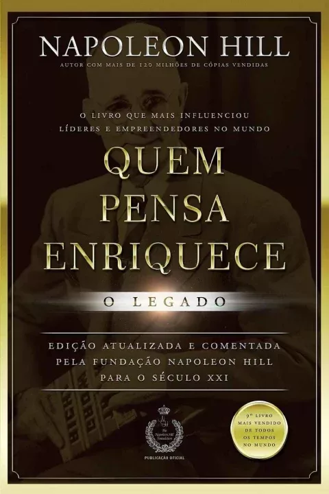 Capa do Livro Quem Pensa Enriquece - O Legado por Napoleon Hill