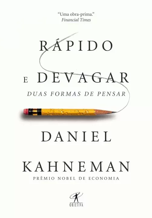 Rápido e Devagar Duas Formas de Pensar - Daniel Kaheman